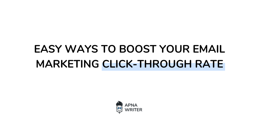 Easy Ways to Boost Your Email Marketing Click-Through Rate