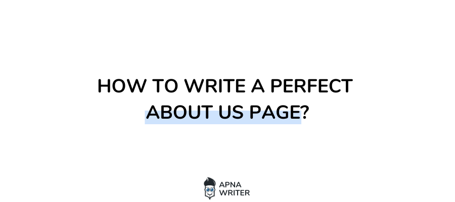 How to Write A Perfect About Us Page