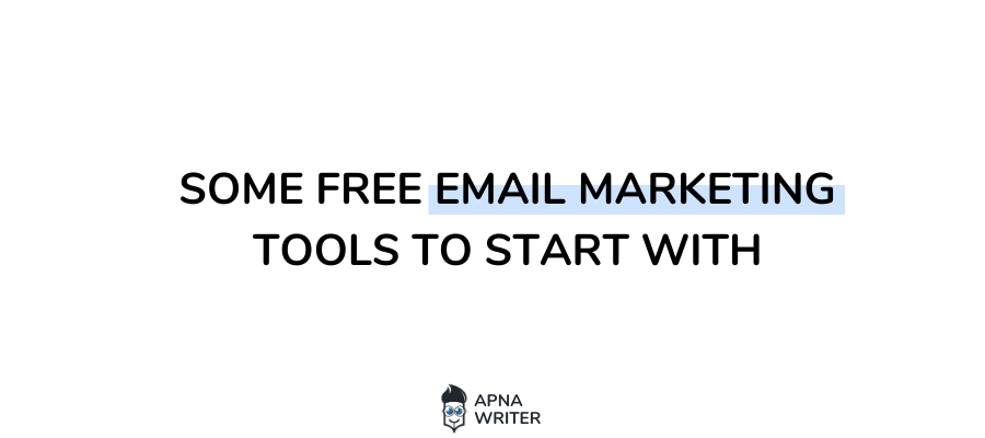 Some Free Email Marketing Tools to Start With