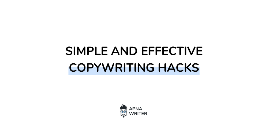 Simple And Effective Copywriting Hacks