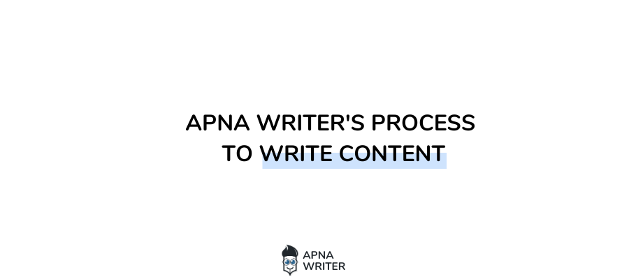 Apna Writer's Process to Write Content