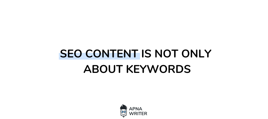 SEO Content Is Not Only About Keywords