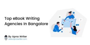 Top eBook Writing Agencies In Bangalore