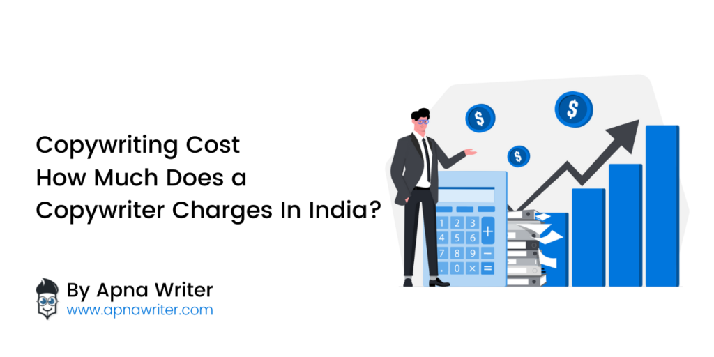 copywriting-cost-how-much-does-a-copywriter-charges-in-india