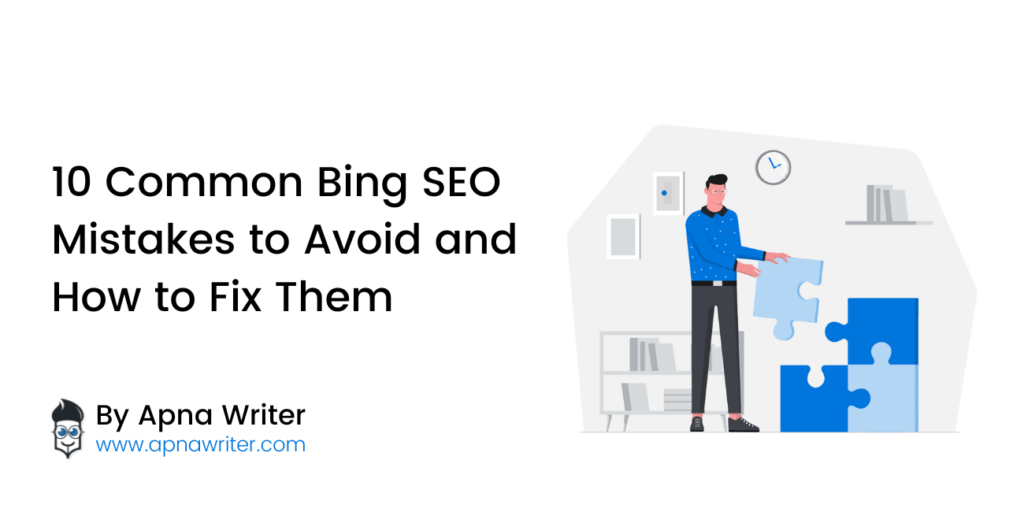 Common Bing SEO Mistakes to Avoid and How to Fix Them